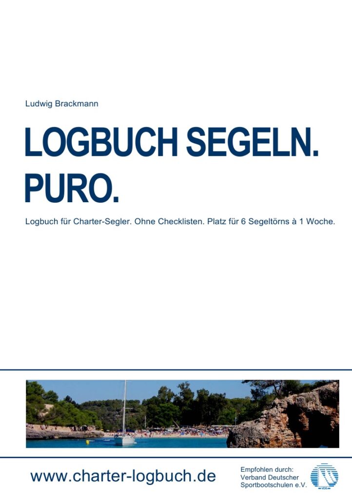 Logbuch für Charter-Segler. Ohne Checklisten - dafür 6 Segeltörns